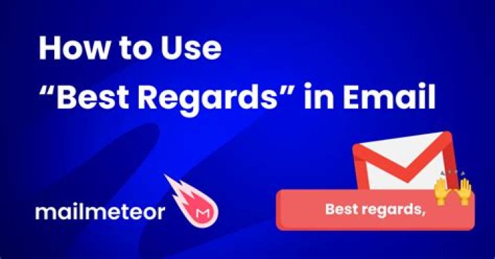 How do you send a regards email?